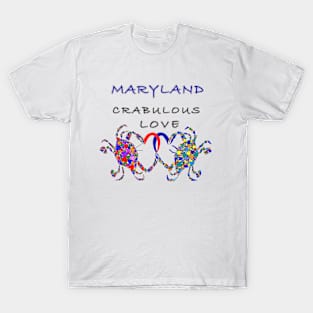 Valentines Day, Love, Crabulous Love, Maryland, Crabs T-Shirt